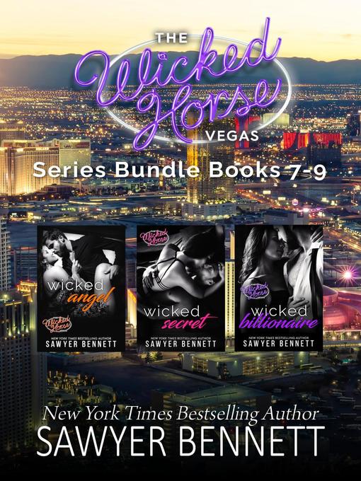 Title details for Wicked Horse Vegas Boxed Set Books 7-9 by Sawyer Bennett - Wait list